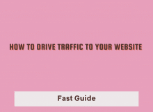 How To Drive Traffic To Your Website - Fast Guide 1 How To Drive Traffic To Your Website - Fast Guide