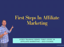 First Steps In Affiliate Marketing - 2022 Course 1 First Steps In Affiliate Marketing - 2022 Course