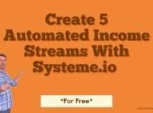 Create 5 Automated Income Streams With Systeme.io For Free