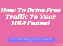 How To Drive Free Traffic To Your HBA Funnel